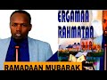 ABDURAHMAN HUSSAIN ERGAMAA RABBI SWM RAMADAAN MUBARAK