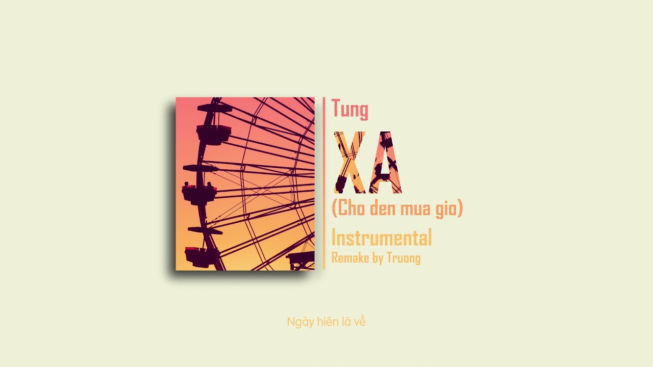 XA (CHỜ ĐẾN MÙA GIÓ) - Tùng | Instrumental (Karaoke) - youtube