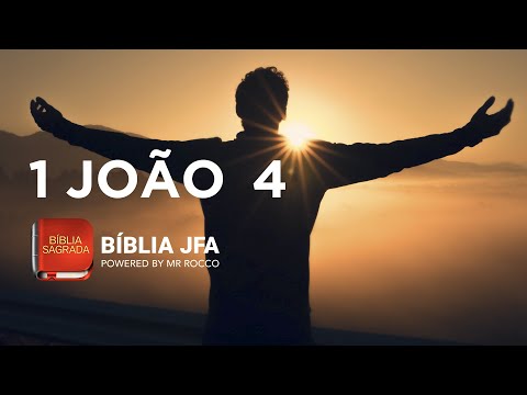 1 JOÃO 4 - Bíblia JFA Offline