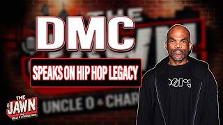 DMC OF RUN DMC Speaks on Hip-Hop Legacy | The Jawn with Uncle O & Charlie Mack | 