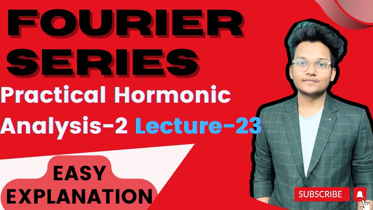 Practical Harmonic Analysis | Numerical-2 | L-23 | Fourier Series ...