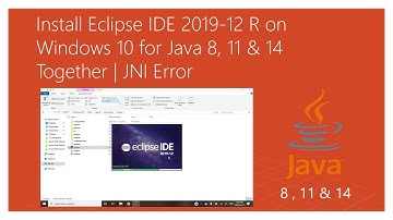 Install Eclipse IDE 2019-12 R on Windows 10 for Java ( JDK ) 8, 11 LTS  & 14 Together | JNI Error