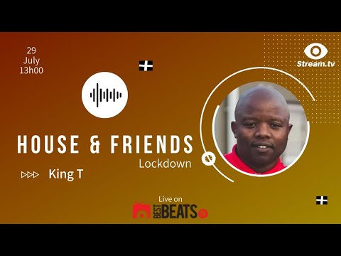 House & Friends LIVE with King T