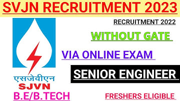 SJVN NEW RECRUITMENT 2022 IS OUT | WITHOUT GATE | FRESHERS ELIGIBLE |  ONLINE CBT EXAM PATTERN
