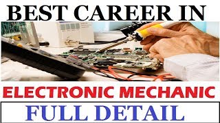 Best Career in Electronic Mechanic | ITI COURSE | Electronic Mechanic Course Full Detail