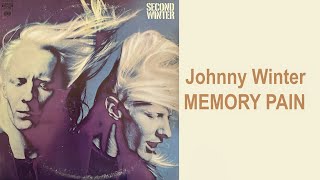 Johnny Winter - MEMORY PAIN (Second Winter vinyl record / lyrics)