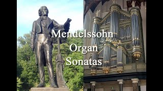 Mendelssohn: Six Sonatas Op 65.  Organ Sonatas  (Complete with score)