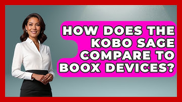 How Does The Kobo Sage Compare To Boox Devices? - The Hardware Hub