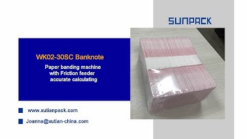Sunpack WK02-30SC banknote  friction feeder with banding machine