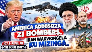 THE INSIDE STORY 1: AMERICA ADDUSIZZA ZI BOMBERS. IRAN 🇮🇷 WAKWONGELA KU MIZINGA.