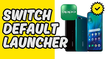 [Easy Guide] Change Default Launcher on OPPO Phone