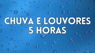 5 Horas Louvores e Hinos Com Chuva e Piano Instrumental | Orar, Dormir, Acalmar, Relaxar, Estudar