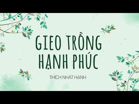 [Sách nói] Gieo Trồng Hạnh Phúc – Chương 1 | Thích Nhất Hạnh