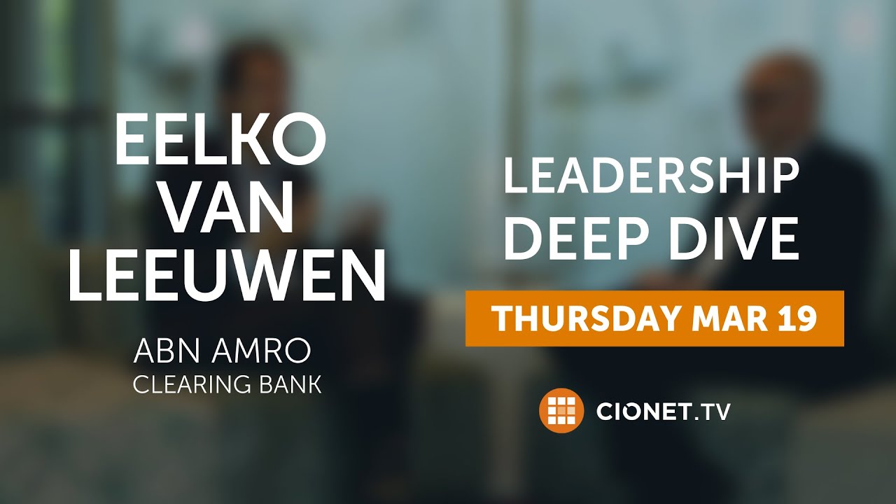 THU 19/03 - Eelko van Leeuwen - CIO of ABN Amro Clearing Bank