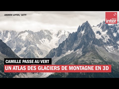 Un atlas des glaciers de montagne en 3D