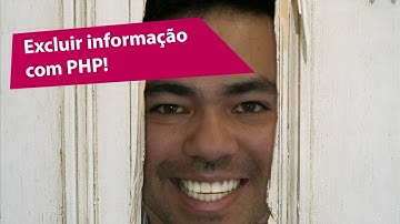 Excluindo dados com PHP - MySql utilizando o Xammp