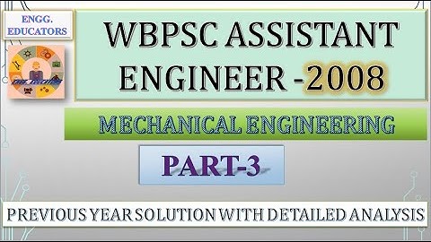 WBPSC AE-2008 II MECHANICAL II PART 3 II PREVIOUS YEAR QUESTIONS WITH DETAILED SOLUTIONS