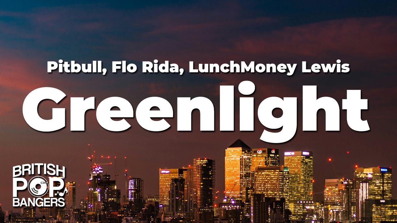 Pitbull, Flo Rida & LunchMoney Lewis - Greenlight (Lyrics) - YouTube