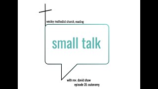 #smalltalk episode 20: autonomy