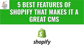 5 Best Features of Shopify That Makes It a Great CMS and Hosted Ecommerce Platform