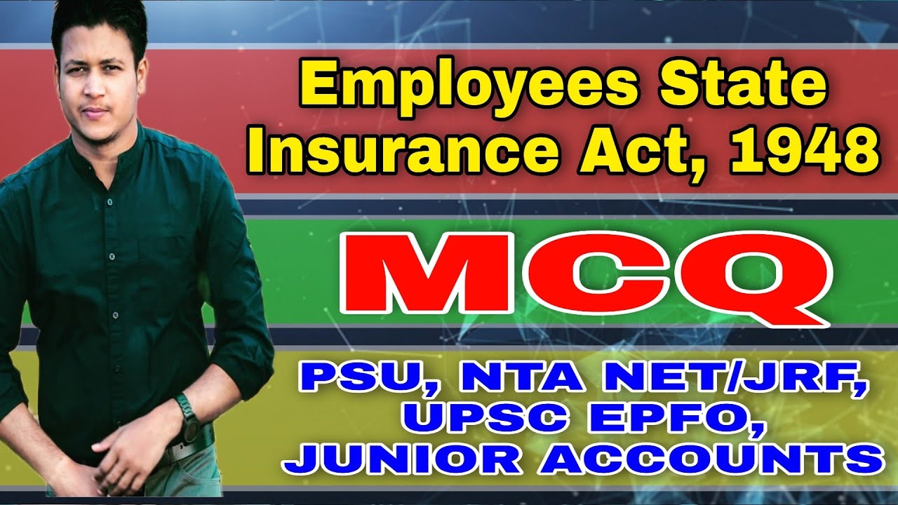 Employees' State Insurance Act, 1948 | MCQ | PSU, NTA NET/JRF student, UPSC EPFO, junior Accounts