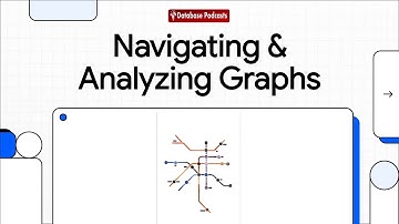 Navigating & Analyzing Graphs @DatabasePodcasts