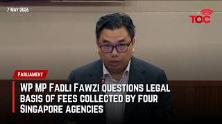 WP MP Fadli Fawzi questions legal basis of fees collected by four Singapore agencies