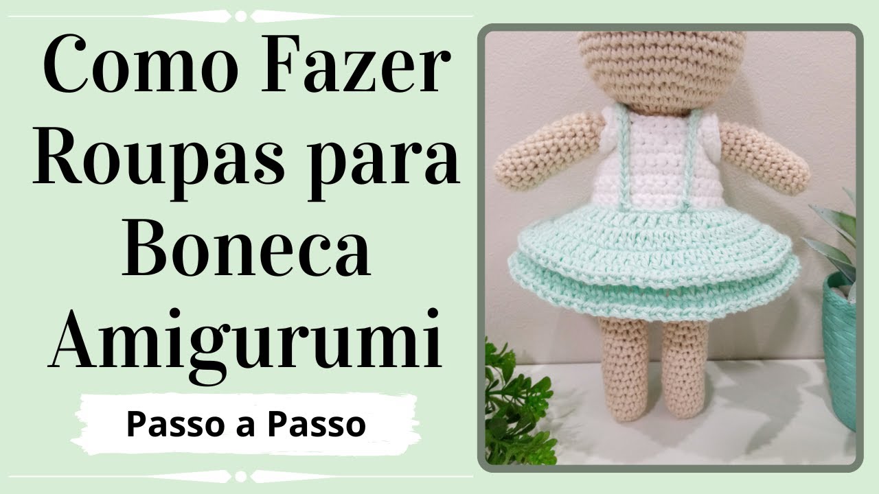 Roupa de Croche para boneca amigurumi 