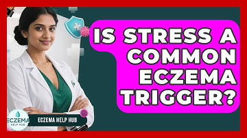 Is Stress A Common Eczema Trigger? - Eczema Help Hub