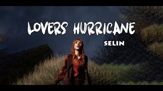 Selin - Lovers Hurricane Lyrics l Letra Resimi