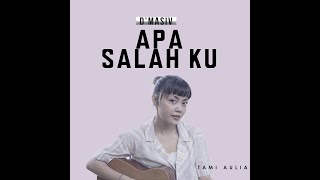 TAMI AULIA - APA SALAHKU ( OFFICIAL VIDEO COVER )