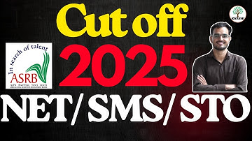 CUT OFF of ASRB NET 2025 Paper | NET, SMS, STO Exam 2025-2026 Cutoff Prediction Satyam