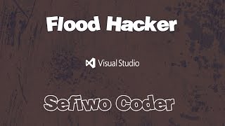 Flood Hack - Sefiwo Coder