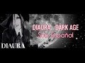 DIAURA - DARK AGE (Sub Español)