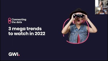 Webinar: Connecting the dots: 3 mega trends to watch in 2022