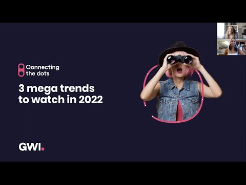 Webinar: Connecting the dots: 3 mega trends to watch in 2022