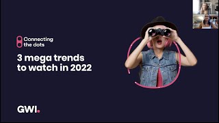 Webinar Connecting The Dots 3 Mega Trends To Watch In 2022