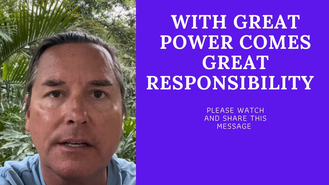 WITH GREAT POWER COMES GREAT RESPONSIBILITY