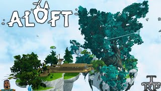 ALOFT: Bloom And Blight - Walkthrough PT3 - The Insight Of A Giant