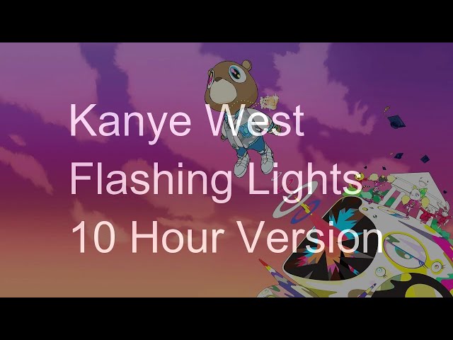 10 Hours】Kanye West - Flashing Lights (feat. Dwele)‎ - YouTube