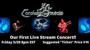 Consider the Source Full Album Live Stream Concert live from Assorted Studios