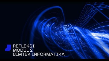 REFLEKSI MODUL 2 -  BIMTEK INFORMATIKA - YUDA SUHERMAN