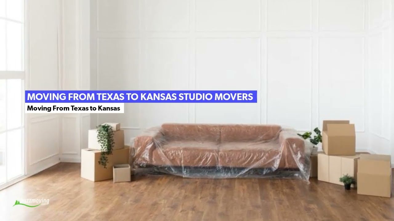 Moving From Texas To Kansas Studio Movers | Buzzmoving