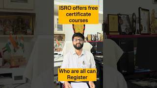 ISRO Free Certificate Courses 🚀 | Full Details | Learn from Space Scientists FREE!