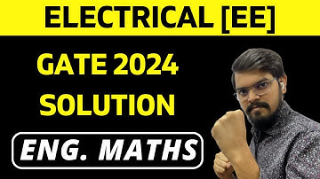 GATE 2024 Solution | Engineering Mathematics | ELECTRICAL ENGINEERING | GATE EE 2024 Paper Solution