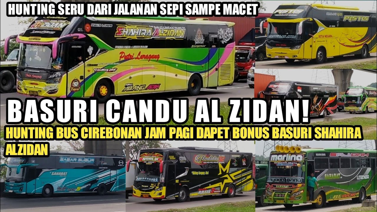 HADIAH BASURI DARI SHAHIRA ALZIDAN ‼️ FULL HUNTING BUS CIREBONAN DARI SEPI SAMPE MACET‼️