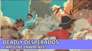 The Case of the Desperate Desperados by Caroline Lawrence Book Review