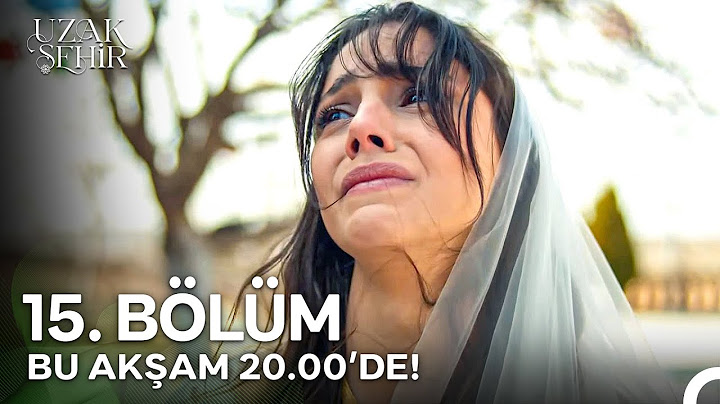 Uzak Şehir 15. Bölümü ile Bu Akşam 20.00'de!