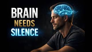 Why Your Brain Needs Silence