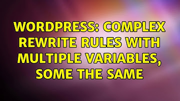 Wordpress: Complex rewrite rules with multiple variables, some the same